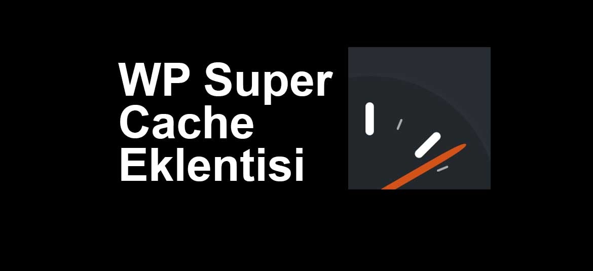 wp super cache ayarları